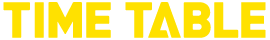 TIME TABLE
