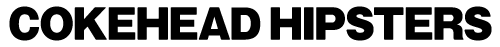 cokehead hipsters
